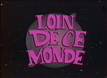 Loin de ce Monde - image 1