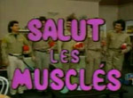 Salut les Musclés - image 1