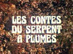 Les Contes du Serpent à Plumes - image 1