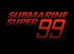 Submarine Super 99