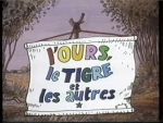 L'Ours, le Tigre et les Autres